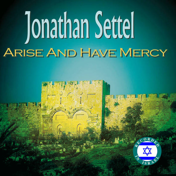 Arise and Have Mercy CD by Jonathan Settel
