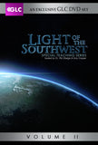 Light of the Southwest - GLC EXCLUSIVE 2-VOLUME DVD COMBO SET (10 programs)