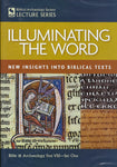 Illuminating The Word - New Insights Into Biblical Texts  -  DVD