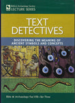 Text Detectives: Discovering The Meaning of Ancient Symbols and Concepts  -  DVD