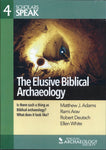 The Elusive Biblical Archaeology  -  Scholars Speak 4  -  DVD