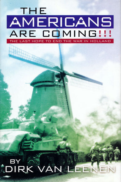 The Americans Are Coming!!! by Dirk Van Leenen