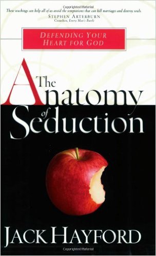 The Anatomy of Seduction  by  Jack W Hayford