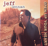 Open Up Your Heart   CD by Jeff Lennan