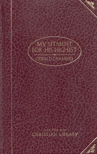 My Utmost For His Highest by Oswald Chambers