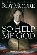 So Help Me God by Roy Moore 