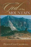 God of the Mountain by Jim & Penny Caldwell