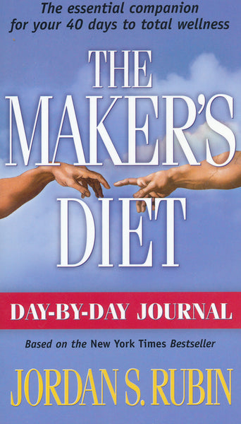 The Maker's Diet: Day by Day Journal by Jordan S. Rubin