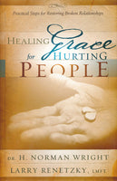 Healing Grace for Hurting People by Norman Wright/Larry Renetzky