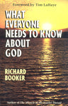 What Everyone Needs to Know About God by Dr. Richard Booker