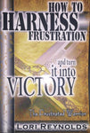 How To Harness Frustration  by Lori Reynolds