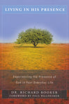 Living in His Presence by Dr. Richard Booker