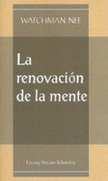 La Renovacion de la Mente (The Renewing of the Mind) by Watchman Nee - Spanish