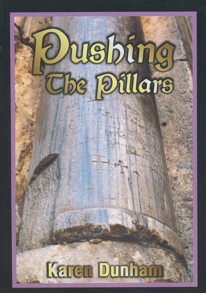 Pushing the Pillars by Karen Dunham