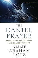 The Daniel Prayer: Prayer that Moves Heaven and Changes Nations
