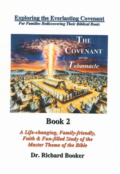 The Covenant and the Tabernacle by Dr. Richard Booker