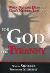 For God or For Tyranny by Walid & Theodore Shoebat