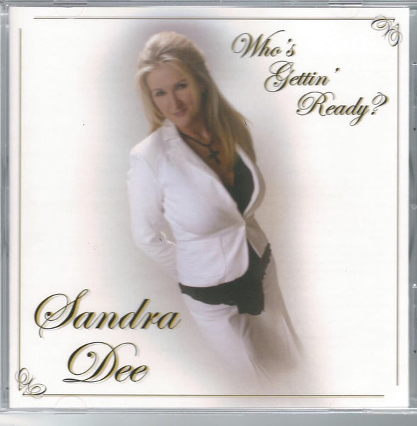 Who's Gettin' Ready?  CD  by Sandra Dee