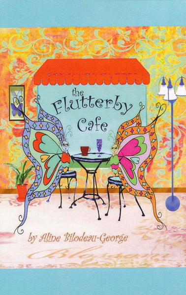 The Flutterby Cafe by Aline Bilodeau-George