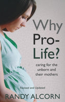 Why Pro-Life? Caring for the Unborn and Their Mothers