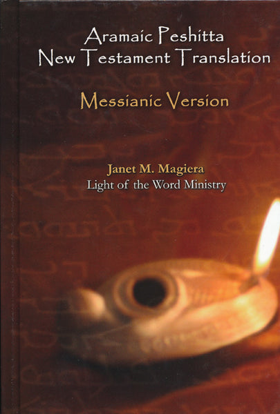 Aramaic Peshitta Messianic New Testament by Janet Magiera