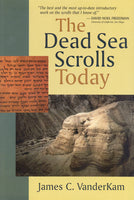 The Dead Sea Scrolls Today by James VanderKam