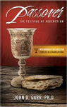 "Passover: The Festival of Redemption" by Dr. John Garr