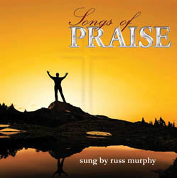 Songs of Praise   CD - Russ Murphy*