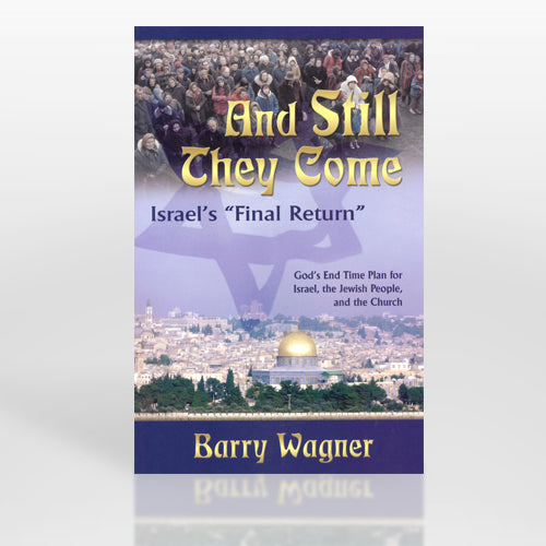 And Still They Come Israel's "Final Return" by Barry Wagner