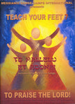 Teach Your Feet to Praise The Lord Volume 7