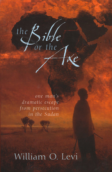 The Bible Or The Axe by William Levi