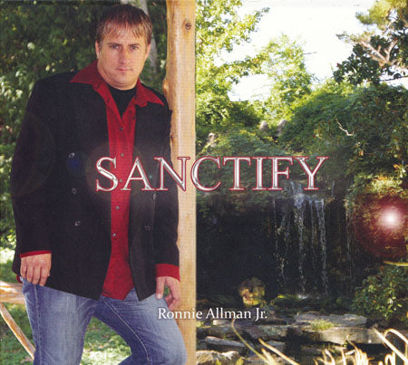 Sanctify CD - Ronnie Allman Jr.