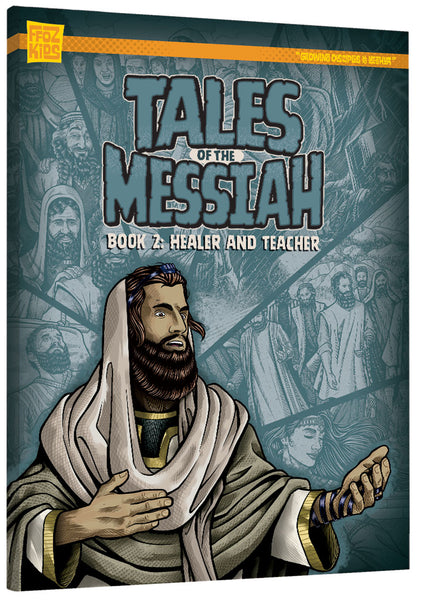 Tales of the Messiah: Book 2: Healer & Teacher - FFOZ