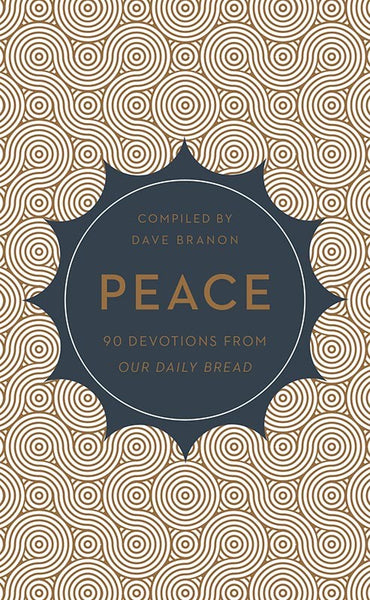Peace: 90 Devotions from Our Daily Bread