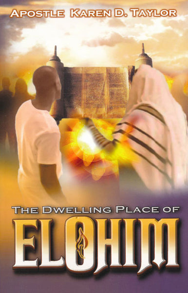 Dwelling Place of Elohim by Karen Taylor