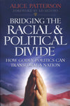 Bridging the Racial & Political Divide by Alice Patterson
