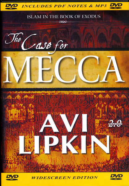 The Case for Mecca by Avi Lipkin