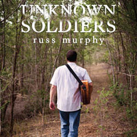 UNKNOWN SOLDIERS  CD - Russ Murphy