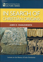 In Search of Christian Origins - DVD - BAS Lecture Series