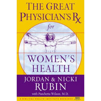 The Great Physician's Rx for Women's Health  by Jordan & Nicki Rubin