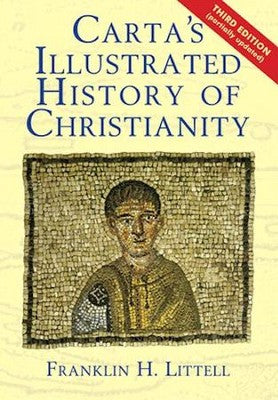 Carta's Illustrated History of Christianity  by Franklin H. Littell