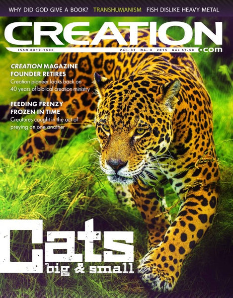 Creation Magazine: CATS big & small (Issue 37:4)