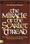 The Miracle of the Scarlet Thread NEW EXPANDED EDITION  by Richard Booker*