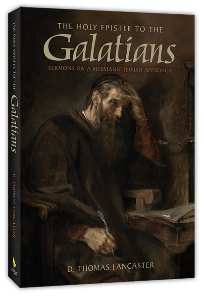 The Holy Epistle to the Galatians by D Thomas Lancaster